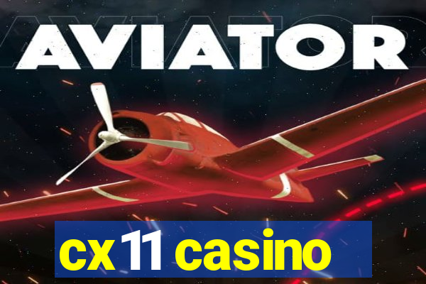 cx11 casino